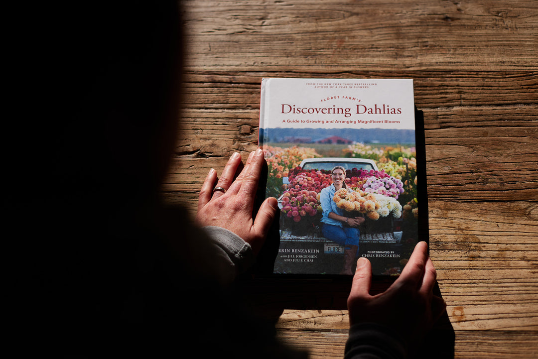 Floret Farm's Discovering Dahlias Book : A Guide to Growing and Arranging Magnificent Blooms by Erin Benzakein